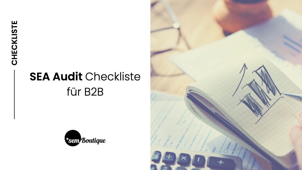 SEA Audit Checkliste für B2B zum Download